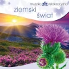 Muzyka relaksacyjna. Ziemski świat, CD - zdjęcie