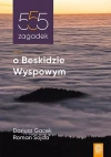 555 zagadek o Beskidzie Wyspowym - zdjęcie