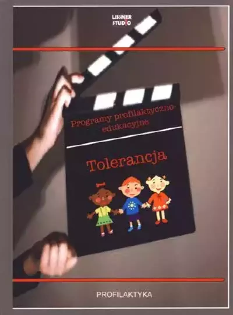 Tolerancja. Programy profilaktyczno-edukacyjne + DVD Tolerancja. Programy profilaktyczno-edukacyjne + DVD