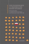 Przez profesjonalizację do międzynarodowej ekumeny historyków. Historiografia polska na międzynarodowych kongresach nauk historycznych w latach 1898–1938 - zdjęcie