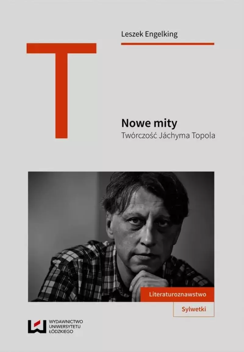 Nowe mity Twórczość Jachyma Topola Nowe mity Twórczość Jachyma Topola