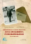 Korespondencja i papiery polityczne Jana Gwalberta Pawlikowskiego z lat 1904-1914 - zdjęcie