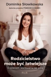 Rodzicielstwo może być łatwiejsze. O dzieciach i wychowaniu bez presji - zdjęcie