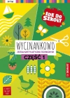 Idę do szkoły. Wycinankowo. Część 1 - zdjęcie
