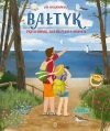 Bałtyk. Przewodnik dla dużych i małych - zdjęcie