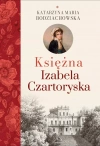 Księżna Izabela Czartoryska wyd. 3 - zdjęcie