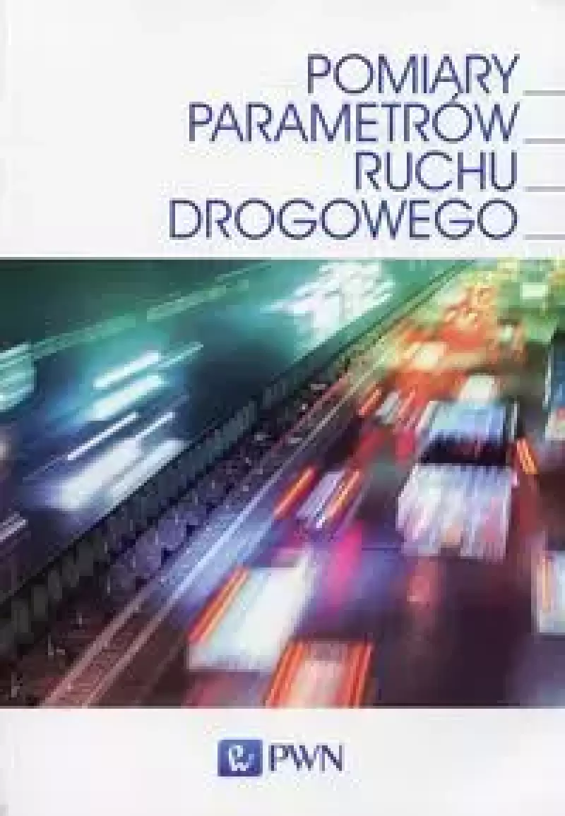 Pomiary parametrów ruchu drogowego Pomiary parametrów ruchu drogowego