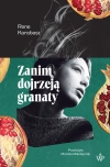 Zanim dojrzej? granaty - zdjęcie