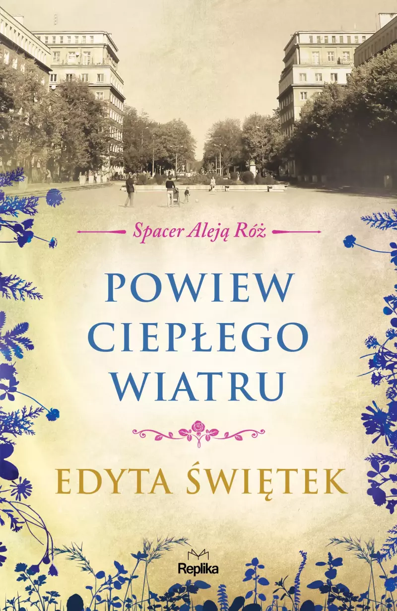 Spacer Aleją Róż. Tom 5. Powiew ciepłego wiatru