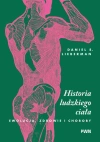Historia ludzkiego ciała. Ewolucja, zdrowie i choroby - zdjęcie