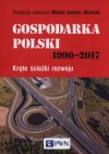 Gospodarka Polski 1990–2017. Kręte ścieżki rozwoju - zdjęcie