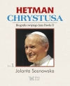 Hetman Chrystusa. Biografia świętego Jana Pawła II. Tom 1 - zdjęcie