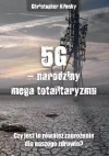 5G - narodziny mega totalitaryzmu. Czy jest to również zagrożenie dla naszego zdrowia? - zdjęcie