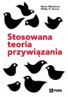 Stosowana teoria przywiązania. Wspieranie rozwoju osobowego przez zdrowe relacje - zdjęcie