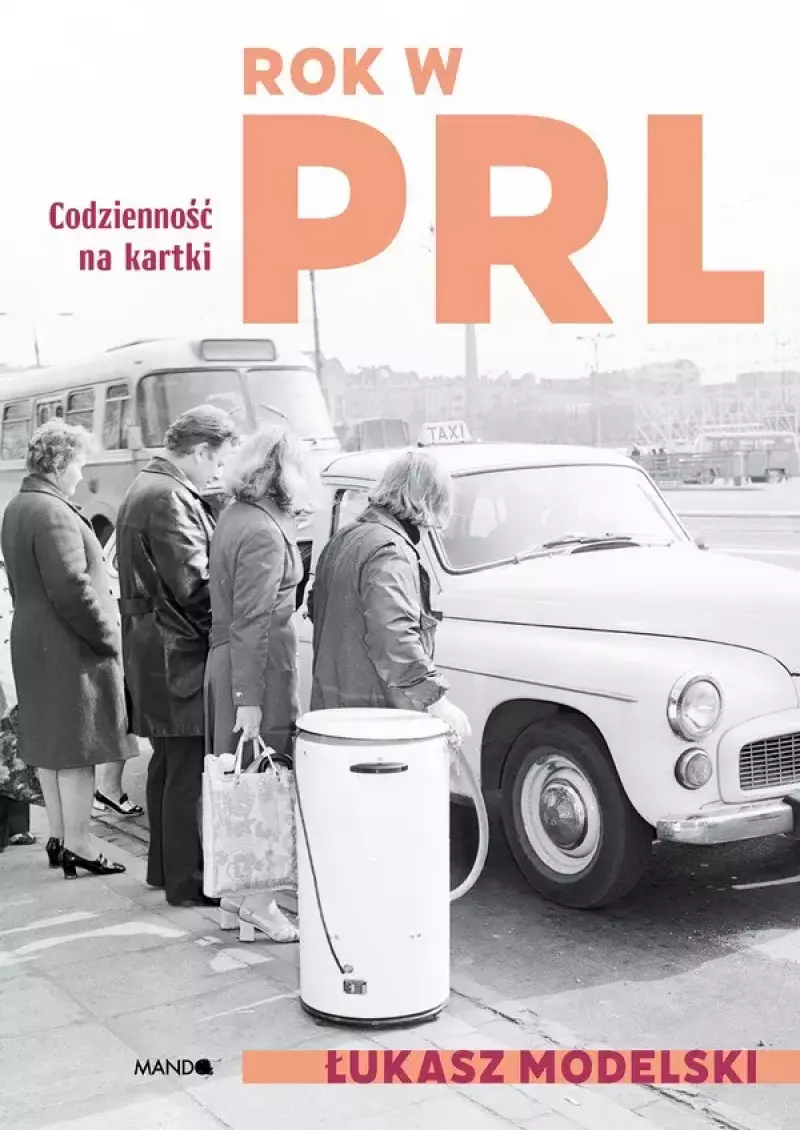 Rok w PRL. Codzienność na kartki Rok w PRL. Codzienność na kartki
