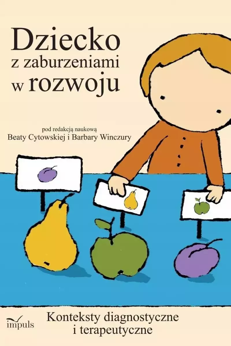 Dziecko z zaburzeniami w rozwoju Dziecko z zaburzeniami w rozwoju