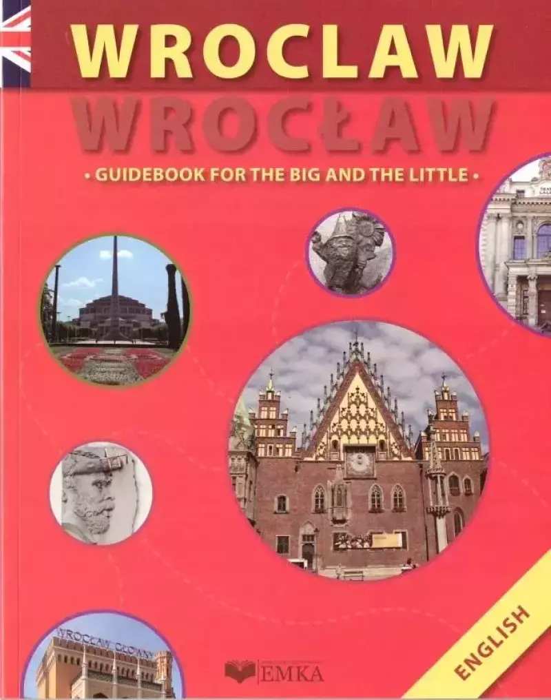 Wrocław Guidebook For The Big And The Little Wrocław Guidebook For The Big And The Little