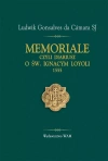 Memoriale, czyli Diariusz o Św. Ignacym Loyoli 1555 - zdjęcie