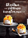 Słodko, zdrowo, świątecznie - zdjęcie