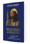 Teologia w praktyce, czyli 358 sposobów na świętość według św. Tomasza z Akwinu. - zdjęcie