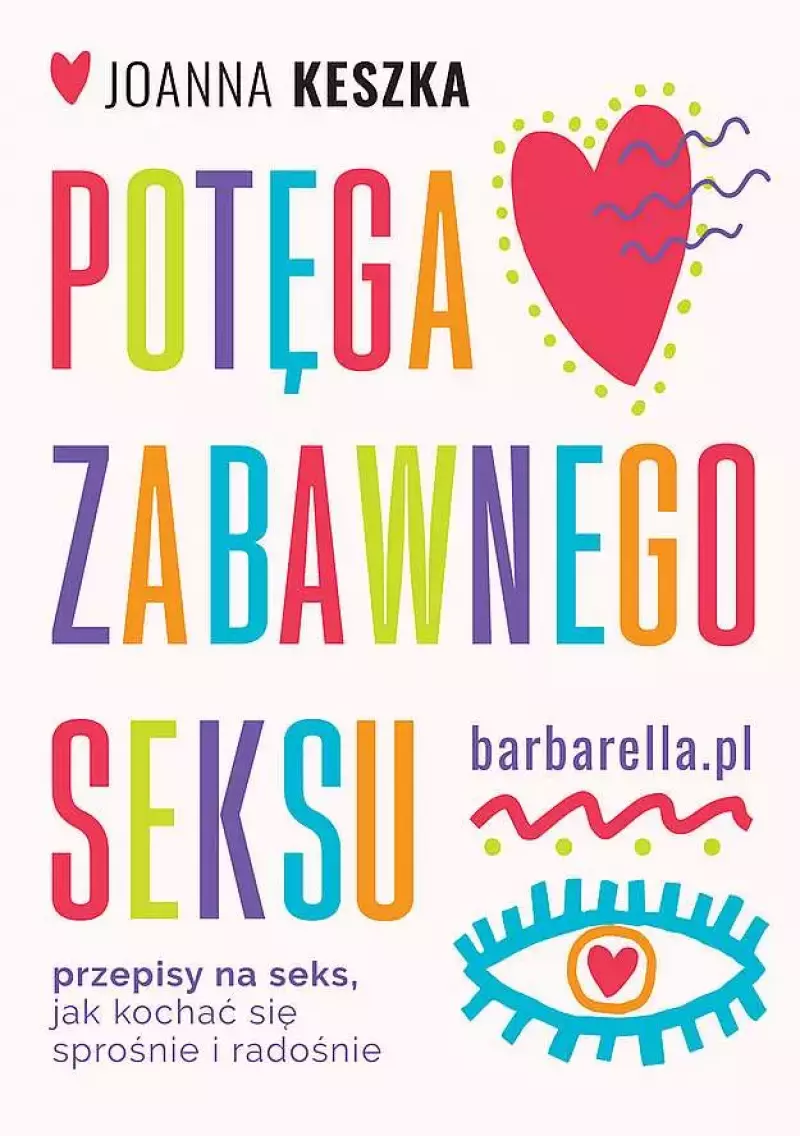 Potęga zabawnego seksu. Przepisy na seks, jak kochać się sprośnie i radosnie Potęga zabawnego seksu. Przepisy na seks, jak kochać się sprośnie i radosnie