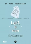 Lęki u mam. Jak matki mogą zmienić swój niepokój w siłę - zdjęcie