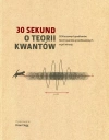 30 sekund. O teorii kwantów - zdjęcie