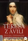Teresa z Ávili. Mistyczka z temperamentem - zdjęcie