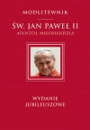 MODLITEWNIK ŚW. JAN PAWEŁ II APOSTOŁ MIŁOSIERDZIA - zdjęcie