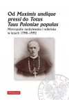 Od Maximis undique pressi do Totus Tuus Poloniae.. - zdjęcie