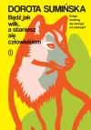 Bądź jak wilk, a staniesz się człowiekiem - zdjęcie