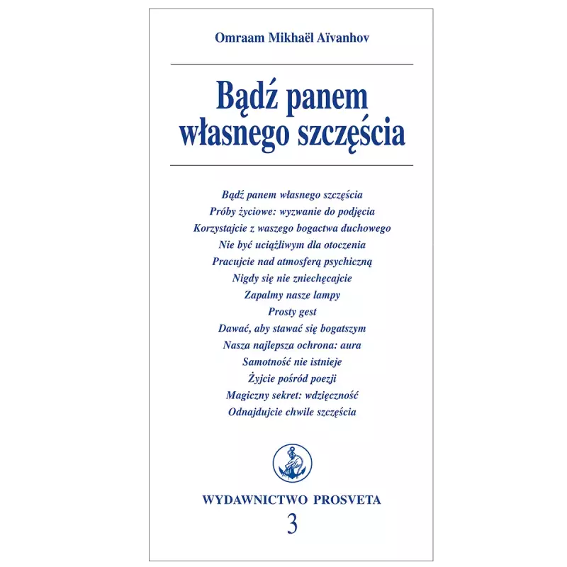 Bądź panem własnego szczęścia Bądź panem własnego szczęścia