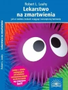 Lekarstwo na zmartwienia. Jak w siedmiu krokach osiągnąć wewnętrzną harmonię - zdjęcie