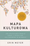 Mapa kulturowa. Jak skutecznie radzić sobie z różnicami kulturowymi w biznesie - zdjęcie