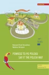 Powiedz to po polsku / Say it the Polish Way. Ćwiczenia rozwijające sprawność rozumienia ze słuchu - zdjęcie