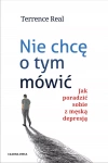 Nie chcę o tym mówić. Jak poradzić sobie z męską depresją - zdjęcie