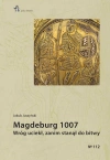 Magdeburg 1007. Wróg uciekł, zanim stanął do bitwy - zdjęcie