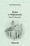 Żydzi w Wąbrzeźnie. Świat utracony - zdjęcie