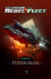 Rebel Fleet. Tom 3. Flota Alfa - zdjęcie