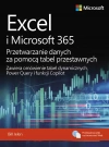 Excel i Microsoft 365 Przetwarzanie danych za pomocą tabel przestawnych - zdjęcie