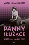 Panny służące. Historia nadużycia - zdjęcie