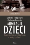 Społeczno-pedagogiczne i kulturowe konteksty migracji dzieci - zdjęcie