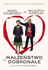 Małżeństwo doskonałe. Czy ty wiesz, że ja cię kocham... - zdjęcie
