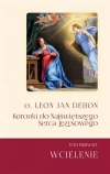 Kroniki do Najświętszego Serca Jezusowego. Tom 1. Wcielenie - zdjęcie