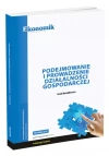 Podejmowanie i prowadzenie działalności gospodarczej. Podręcznik - zdjęcie