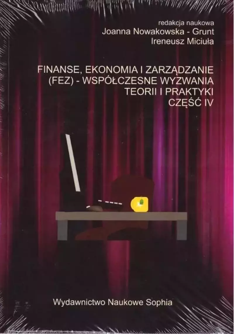 Finanse, ekonomia i zarządzanie (FEZ). Część 4 Finanse, ekonomia i zarządzanie (FEZ). Część 4