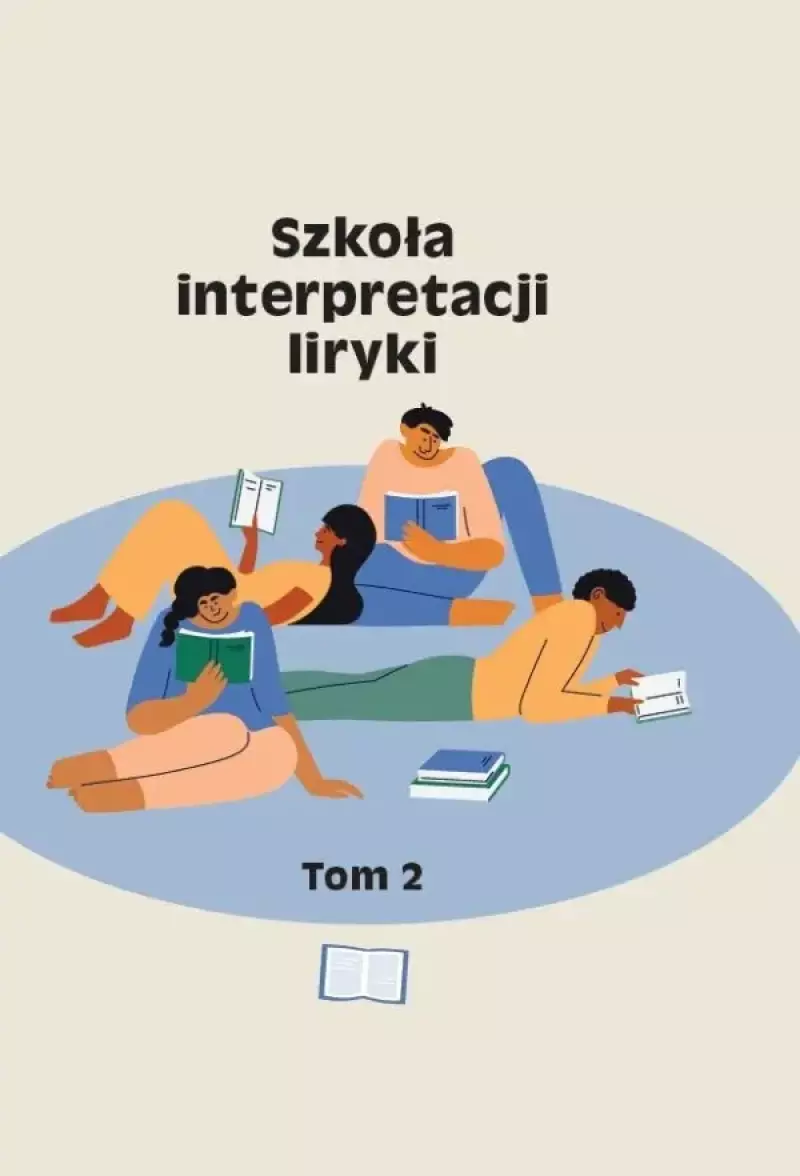 Szkoła interpretacji liryki Tom 2