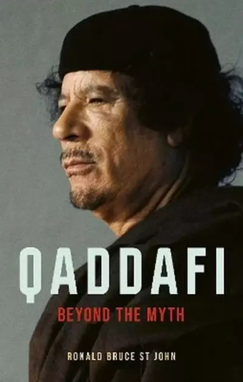 Qaddafi. Beyond the Myth Qaddafi. Beyond the Myth