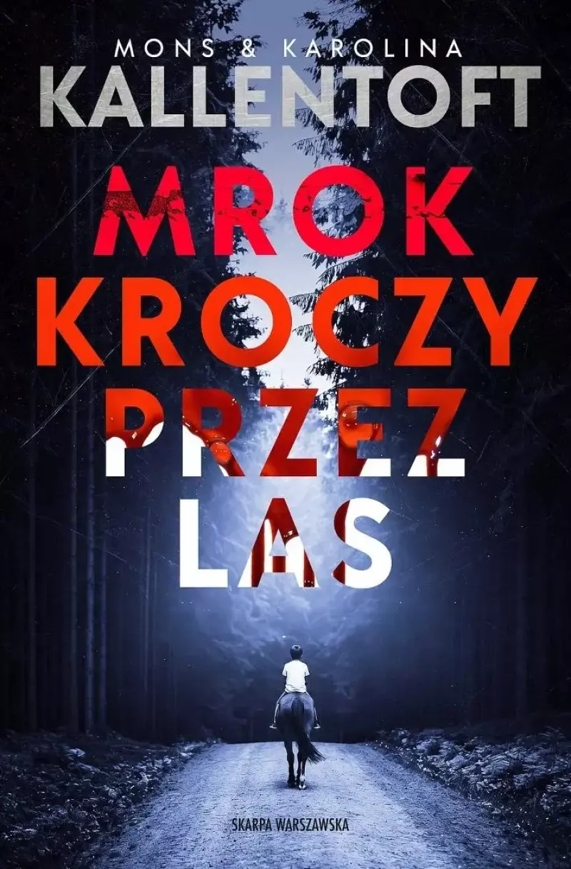 Mrok kroczy przez las Mrok kroczy przez las