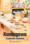 Kamogawa. Tropiciele smaków. - zdjęcie